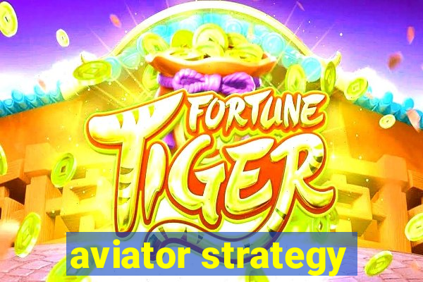 aviator strategy